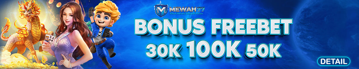 BONUS FREEBET 30k / 50K / 100K