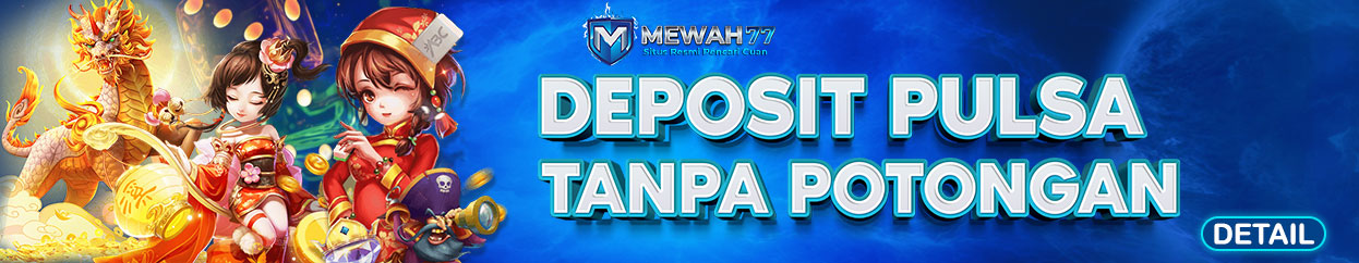 DEPOSIT PULSA TANPA POTONGAN